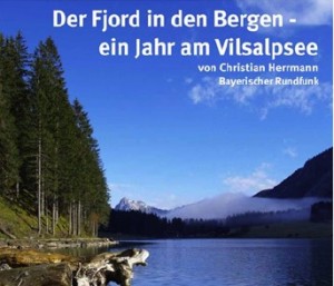 Vilsalpsee Naturschutzgebiet in Tirol Film Bayrischer Rundfunk Naturfilmtage Tannheimer Tal